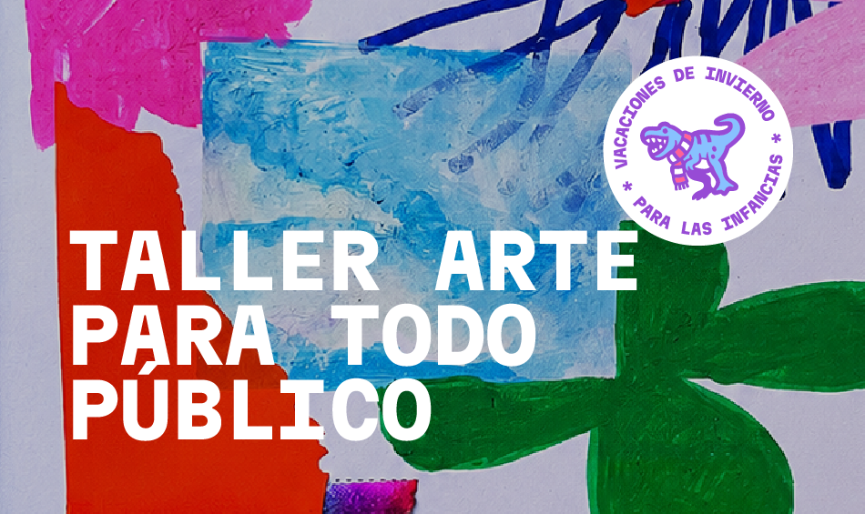 Taller Arte para Todo P&uacute;blico